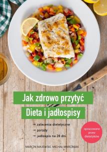 Okładka książki Jak zdrowo przytyć. Dieta i jadłospisy