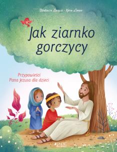 Okładka książki Jak ziarnko gorczycy