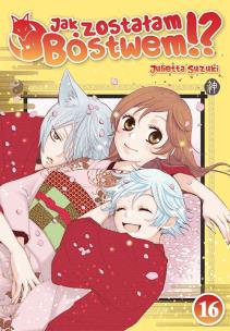 Okładka książki Jak zostałam Bóstwem!? Tom 16