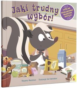 Jaki trudny wybór! Uczę się podejmować właściwe... Autor: Rosario Martinez. Multiszop.pl Okładka książki Jaki trudny wybór! Uczę się podejmować właściwe..