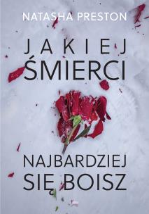 Jakiej śmierci najbardziej się boisz. Autor: Natasha Preston. Multiszop.pl Okładka książki Jakiej śmierci najbardziej się boisz