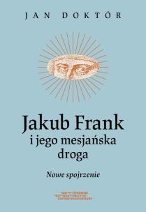 Okładka książki Jakub Frank i jego mesjańska droga