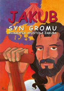 Okładka książki Jakub. Syn Gromu. Biografia Apostoła Jakuba