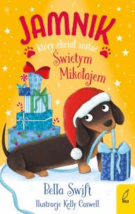 Okładka książki Jamnik, który chciał zostać Świętym Mikołajem