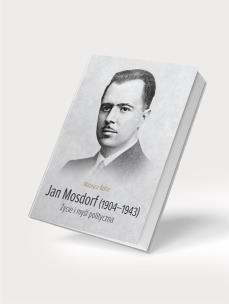 Jan Mosdorf (1904-1943). Życie i myśl polityczna. Autor: Mateusz Kofin. Multiszop.pl Okładka książki Jan Mosdorf (1904-1943). Życie i myśl polityczna