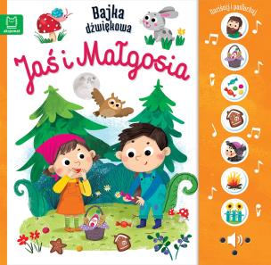 Jaś i Małgosia. Bajka dźwiękowa. Naciśnij i posłuchaj!. Autor: Basiejko Monika. Multiszop.pl Okładka książki Jaś i Małgosia. Bajka dźwiękowa. Naciśnij i posłuchaj!