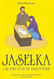 Jasełka i scenki na Boże Narodzenie T.2. Autor:   Praca zbiorowa. Multiszop.pl Okładka książki Jasełka i scenki na Boże Narodzenie T.2