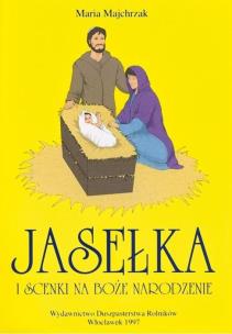 Jasełka i scenki na Boże Narodzenie. Autor: Maria Majchrzak. Multiszop.pl Okładka książki Jasełka i scenki na Boże Narodzenie