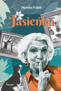 Jasieńka. Autor: Fudali Monika. Multiszop.pl Okładka książki Jasieńka