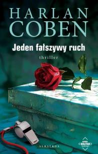Jeden fałszywy ruch. Autor: Harlan Coben. Multiszop.pl Okładka książki Jeden fałszywy ruch