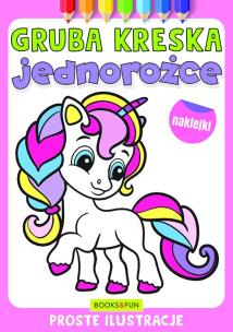 Okładka książki Jednorożce. Gruba kreska