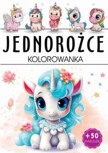 Jednorożce. Kolorowanka. Autor: Opracowanie zbiorowe. Multiszop.pl Okładka książki Jednorożce. Kolorowanka