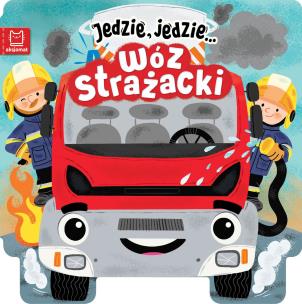 Okładka książki Jedzie, jedzie… Wóz strażacki