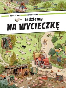 Jedziemy na wycieczkę. Autor: Doro Gobel, Peter Knorr. Multiszop.pl Okładka książki Jedziemy na wycieczkę