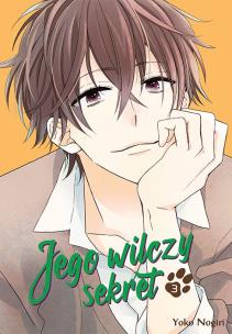 Jego wilczy sekret. Tom 3. Autor: Yoko Nogiri. Multiszop.pl Okładka książki Jego wilczy sekret. Tom 3
