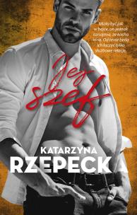 Jej szef. Autor: Katarzyna Rzepecka. Multiszop.pl Okładka książki Jej szef