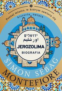 Jerozolima. Autor: Montefiore Simon Sebag, Władysław Jeżewski, Macie. Multiszop.pl Okładka książki Jerozolima