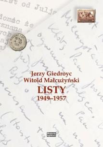 Jerzy Giedroyc - Witold Małcużyński. Listy. Autor: Michał Ceglarek. Multiszop.pl Okładka książki Jerzy Giedroyc - Witold Małcużyński. Listy