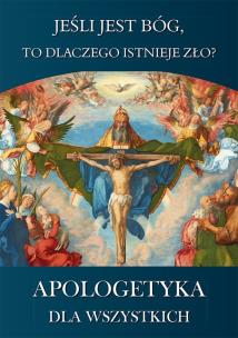 Okładka książki Jeśli jest Bóg to dlaczego istnieje zło ?