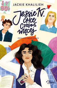 Jessie K. chce czegoś więcej. Autor: Khalilieh Jackie. Multiszop.pl Okładka książki Jessie K. chce czegoś więcej