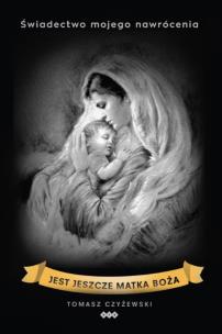 Okładka książki Jest jeszcze Matka Boża