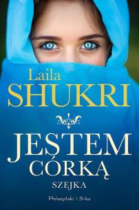 Jestem córką szejka wyd. kieszonkowe. Autor: Laila Shukri. Multiszop.pl Okładka książki Jestem córką szejka wyd. kieszonkowe