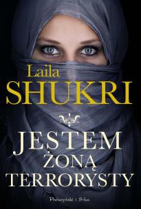 Jestem żoną terrorysty wyd. specjalne. Autor: Laila Shukri. Multiszop.pl Okładka książki Jestem żoną terrorysty wyd. specjalne