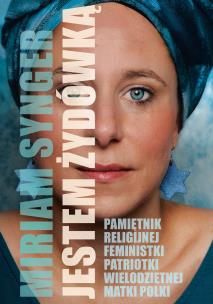 Jestem Żydówką. Autor: Miriam Synger. Multiszop.pl Okładka książki Jestem Żydówką