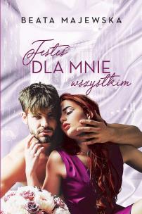 Jesteś dla mnie wszystkim wyd. kieszonkowe. Autor: Beata Majewska. Multiszop.pl Okładka książki Jesteś dla mnie wszystkim wyd. kieszonkowe