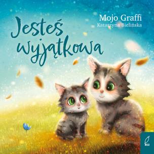Jesteś wyjątkowa. Autor: Mojo Graffi. Multiszop.pl Okładka książki Jesteś wyjątkowa