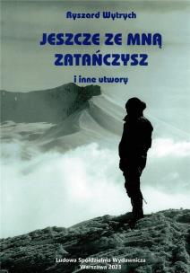 Jeszcze ze mną zatańczysz. Autor: Wytrych Ryszard. Multiszop.pl Okładka książki Jeszcze ze mną zatańczysz