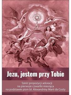 Jezu, jestem przy Tobie. Autor:   Praca zbiorowa. Multiszop.pl Okładka książki Jezu, jestem przy Tobie