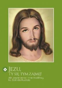 Okładka książki Jezu, Ty się tym zajmij! Akt zawierzenia... w.2