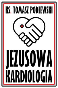 Okładka książki Jezusowa Kardiologia
