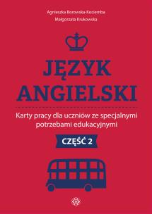 Okładka książki Język angielski Karty pracy dla uczniów ze specjalnymi potrzebami edukacyjnymi Część 2