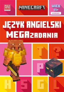 Język angielski. Megazadania 11+. Minecraft. Autor: Goulding Jon, Dan Whitehead. Multiszop.pl Okładka książki Język angielski. Megazadania 11+. Minecraft