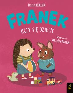 Jeżyk Franek. Franek uczy się dzielić. Autor: Keller Katarzyna. Multiszop.pl Okładka książki Jeżyk Franek. Franek uczy się dzielić