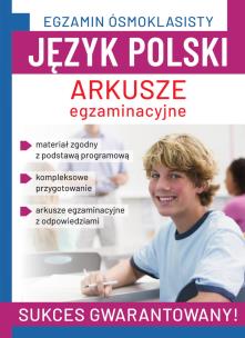Język polski. Arkusze egzaminacyjne. Egzamin ósmoklasisty. Autor: Robert Chamczyk, Agnieszka Brzostowska. Multiszop.pl Okładka książki Język polski. Arkusze egzaminacyjne. Egzamin ósmoklasisty