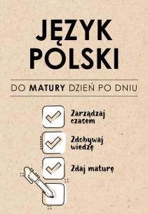 Język Polski. Do matury dzień po dniu. Autor: Izabela Sieranc. Multiszop.pl Okładka książki Język Polski. Do matury dzień po dniu