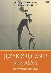 Język zręcznie niejasny. Autor: Nadana-Sokołowska Katarzyna, Sylburski Marek. Multiszop.pl Okładka książki Język zręcznie niejasny