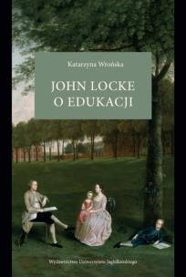 John Locke o edukacji. Autor: Wrońska Katarzyna. Multiszop.pl Okładka książki John Locke o edukacji