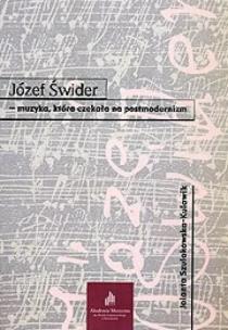 Józef Świder - muzyka, która czekała na.... Autor: Jolanta Szulakowska-Kulawik. Multiszop.pl Okładka książki Józef Świder - muzyka, która czekała na...
