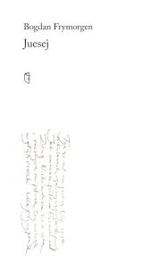 Juesej. Autor: Bogdan Frymorgen. Multiszop.pl Okładka książki Juesej