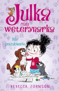 Julka - mała weterynarka Tom 7 Psie poszukiwania. Autor: Rebecca Johnson. Multiszop.pl Okładka książki Julka - mała weterynarka Tom 7 Psie poszukiwania