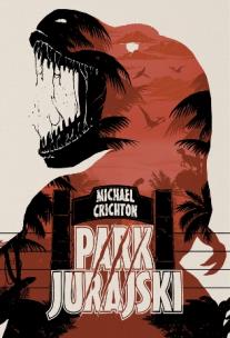 Jurassic Park. Autor: Crichton Michael. Multiszop.pl Okładka książki Jurassic Park