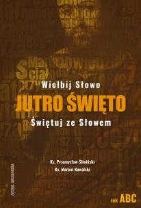 Jutro święto. Autor: Ks. Przemysław Śliwiński, ks. Marcin Kowalski. Multiszop.pl Okładka książki Jutro święto
