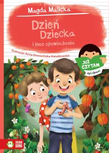 Już czytam sylabami. Dzień Dziecka i inne opowiadania. Autor: Magda Malicka. Multiszop.pl Okładka książki Już czytam sylabami. Dzień Dziecka i inne opowiadania