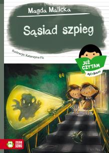 Już czytam sylabami. Sąsiad szpieg. Autor: Magda Malicka. Multiszop.pl Okładka książki Już czytam sylabami. Sąsiad szpieg