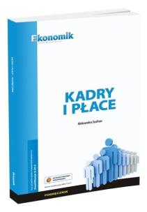 Kadry i płace - podręcznik. Autor: Szafran Aleksandra. Multiszop.pl Okładka książki Kadry i płace - podręcznik
