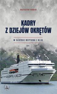 Kadry z dziejów okrętów T.1. Autor: Kubiak Krzysztof. Multiszop.pl Okładka książki Kadry z dziejów okrętów T.1